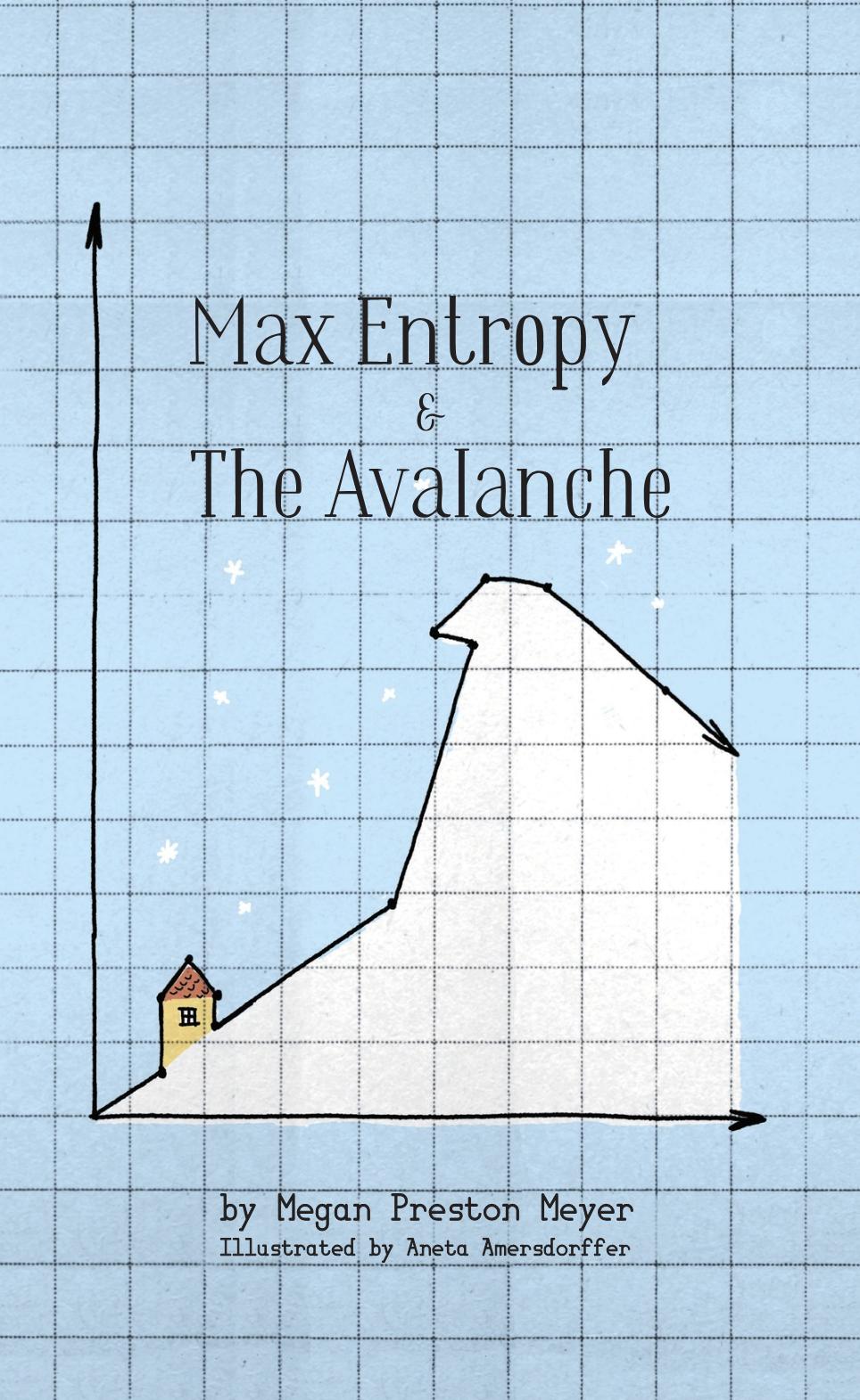 Max Entropy & the Avalanche cover